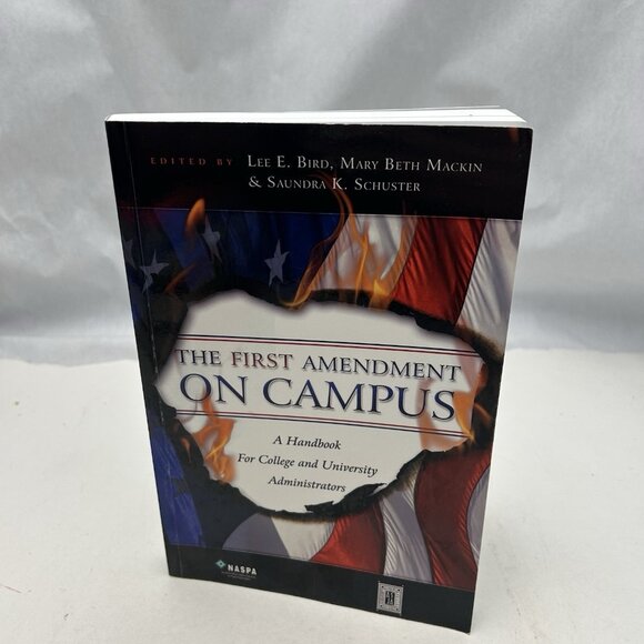 THE FIRST AMENDMENT ON CAMPUS: A HANDBOOK FOR COLLEGE AND By Lee E. Bird & Mary - Picture 1 of 4